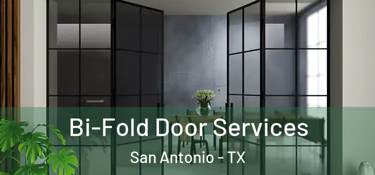 Bi-Fold Door Services San Antonio - TX