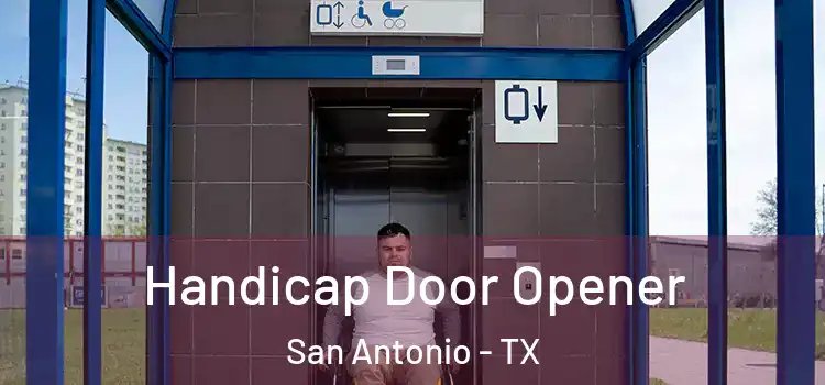Handicap Door Opener San Antonio - TX