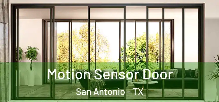 Motion Sensor Door San Antonio - TX